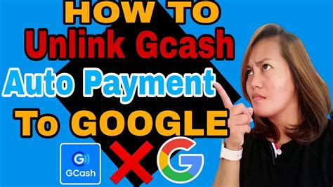 How to Unlink GCash to Google: Stop Auto Payments.